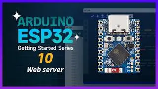 ESP32 Arduino Tutorial | 10 Web Server