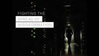 Fighting the Spread of Misinformation