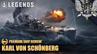 WoWs: Legends - Karl von Schönberg - Premium Ship Review