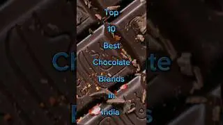 Top 10 Best Chocolates Brands in India 😍 🍫#shorts