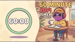 **🎧 1 Hour LoFi Timer ☕ Calm Study & Focus Music | Classroom & Deep Work**