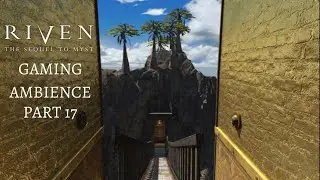 Riven Gaming Ambience - Part 17 - Temple Island Megadome With Power