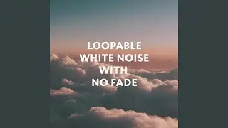 Loopable White Noise With No Fade