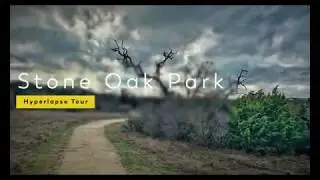 Stone Oak Park  - Hyperlapse Tour