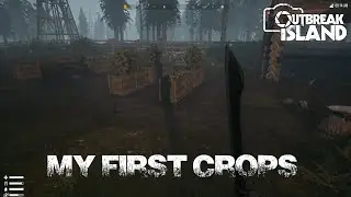 Outbreak Island - My First Crops