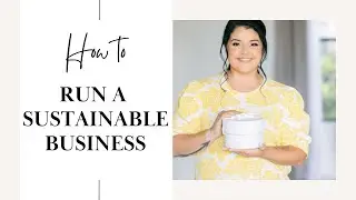 How To: Run A Sustainable Business! (From Packaging To Shipping)