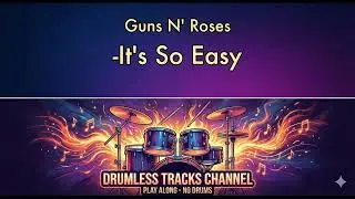Guns N' Roses - It's So Easy - Drumless