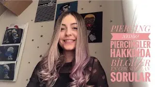 PIERCING NEDİR? | PIERCINGLER HAKKINDA BİLGİLER - EN &Ccedil;OK SORULAN SORULAR