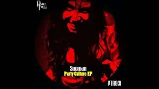 Snoman - Party Culture (Original Mix)[Psicotropic Records]