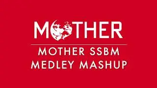 Mother SSBM Medley Mashup (Mother/SSBM)