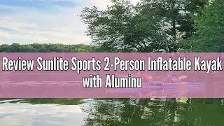 Review Sunlite Sports 2-Person Inflatable Kayak with Aluminum Oars (136