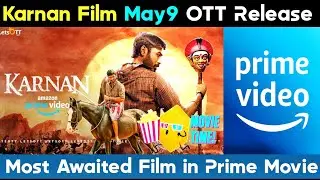 Karnan OTT Release On Prime | May9 | Trending Topics