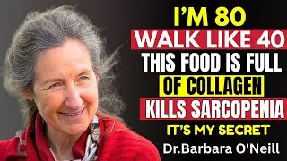 This Food Builds Muscle & Stops Sarcopenia | Seniors Health Tips | Dr Barbara O&rsquo;Neill
