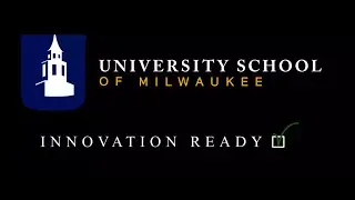 University School of Milwaukee &ndash; Innovation-Ready