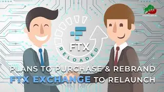 FTX Exchange to Relaunch || Plans to Purchase and Rebrand FTX || FTX News || Finance Dock