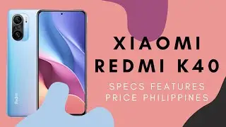 Redmi K40 Full Specs, Features & Price in Philippines
