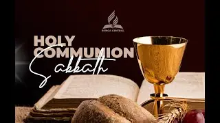 Live: Sabbath Morning Worship || Holy Communion Sabbath