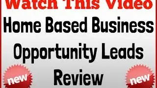 Home Based Business Opportunity Leads Review