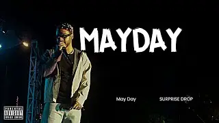 MAYDAY - Sdeephillic | Official Music Video (Surprise Drop) 🔥