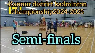 kannur district badminton semi-finals 2024-2025