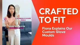 Crafted to Fit &mdash; Fiona Explains Our Custom Glove Moulds