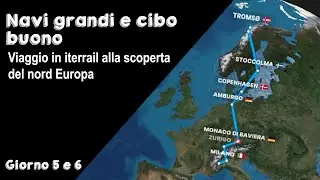 Navi grandi e cibo buono - Interrail giorno 5 e 6