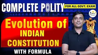 Evolution of indian Constitution | Complete Indian Polity | Polity Class | indian Constitution 🔥