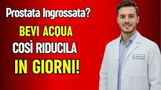 Urologo: Bevi Acqua COSÌ Per Ridurre la Prostata (E Fermare le Perdite Urinarie) Dopo i 50