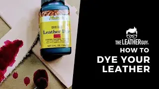 How to Dye Leather With Fiebing's Leather Dye