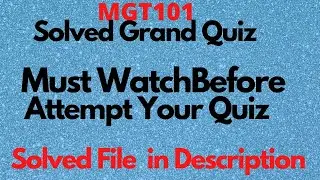 Mgt101 Solved Grand Quiz Spring 2020 |midterm grand Quiz Mgt101| Mgt101 grand quiz solution