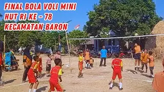 FINAL BOLA VOLI MINI DALAM RANGKA HUT RI KE - 78 KECAMATAN BARON