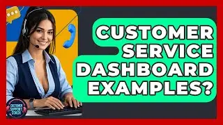 Customer Service Dashboard Examples? - Customer Support Coach