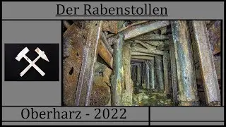 Der Rabenstollen - Oberharz 2022