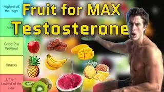 Fruit Maxing for Health & Natural Testosterone (Tier List)
