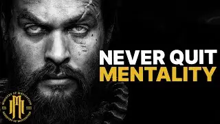 Never Quit Mentality - Best Motivational Speech Ever