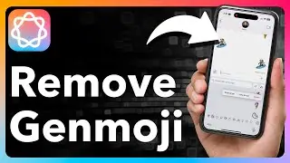 How To Delete Or Remove Genmoji On iPhone