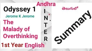 Malady of overthinking Summary in telugu I Inter First year Odyssey 1 English Unit 1 The Awakening