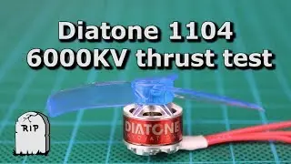 Diatone EDGE 1104 6000KV motor thrust test
