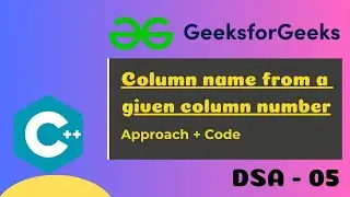 Column name from a given column number || C++ || POTD || DSA