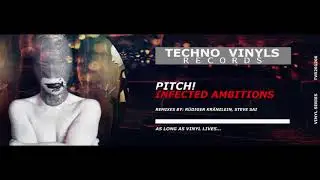 Pitch! - Infected Ambitions (Steve Sai Remix)