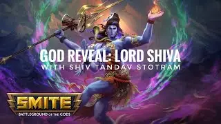 God Reveal: Lord Shiva, The Destroyer with Shiv Tandav Stotram I SMITE