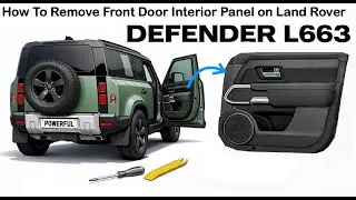 How To Remove The Complete Front Door Card Interior Panel on Land Rover Defender L663 ( 90/110 130 )