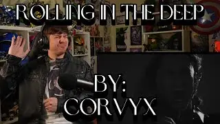 EVERYTHING I WANTED IT TO BE!!!!!!!! Blind reaction to Corvyx - Rolling in the Deep