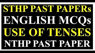 STHP 2025 Past Paper English Use of Right Tenses 5 MCQs  | Sukkur IBA STHP 2026 Test Preparation