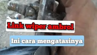cara memperbaiki link wiper yang rusak@oprek99