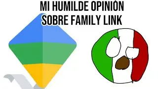Mi humilde opini&oacute;n sobre family link ||FunkyBallMX||