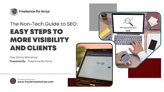 The Non-Tech Guide to SEO: Easy Steps to More Visibility and Clients