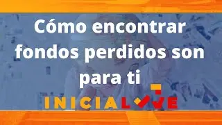 Cómo encontrar fondos perdidos para ti