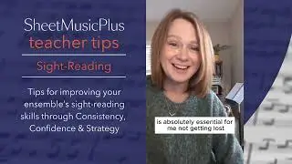 Sight-reading Skills for Ensembles | Sheet Music Plus Teacher Tips