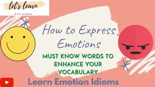 How to Express Emotions in English (Happy & Angry)|Learn Idioms related to Emotions
